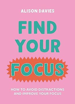 portada Find Your Focus: How to Avoid Distractions and Improve Your Focus (in English)