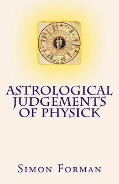 portada Astrological Judgements of Physick: Medical Astrology (en Inglés)