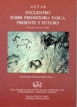 portada Actas. Encuentro Sobre Prehistoria Vasca: Presente y Futuro. El Escorial, 9 de Mayo de 2009.