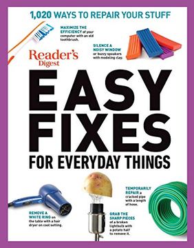 portada Reader's Digest Easy Fixes for Everyday Things: 1,020 Ways to Repair Your Stuff (en Inglés)
