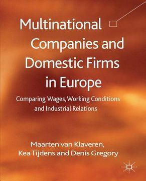 portada Multinational Companies and Domestic Firms in Europe: Comparing Wages, Working Conditions and Industrial Relations (en Inglés)