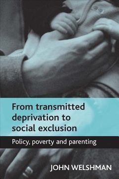 portada from transmitted deprivation to social exclusion: policy, poverty, and parenting