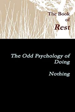 portada The Book of Rest the odd Psychology of Doing Nothing (en Inglés)