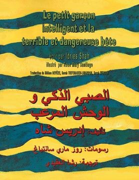portada Le Petit garçon intelligent et la terrible et dangereuse bête: Edition bilingue français-arabe (en Francés)