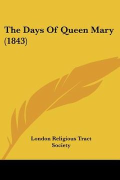portada the days of queen mary (1843) (in English)