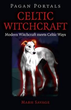 portada Pagan Portals - Celtic Witchcraft: Modern Witchcraft Meets Celtic Ways (in English)