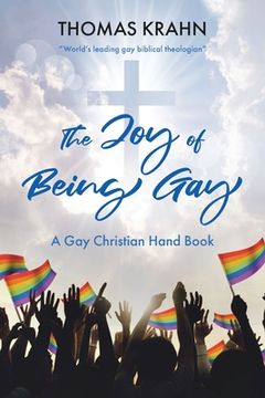 portada The Joy of Being Gay: A Gay Christian Hand Book (en Inglés)