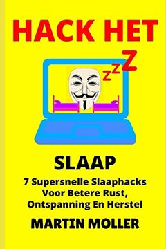 portada Hack het (Slaap): 7 Super Vinnige Slaapplekke vir Beter Rus, Ontspanning en Herstel (1) (en Holandés)