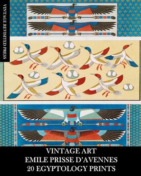 portada Vintage Art: Emile Prisse 20 Egyptology Prints: Ephemera for Framing, Collage, Decoupage and Home Decor (in English)