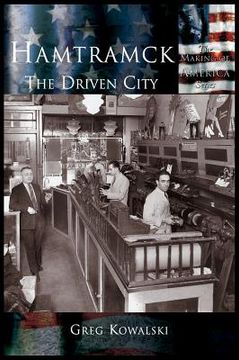 portada Hamtramck: The Driven City (in English)