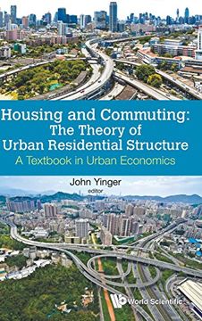 portada Housing and Commuting: The Theory of Urban Residential Structure - a Textbook in Urban Economics (Urban Planning) (in English)
