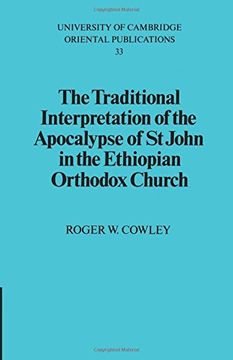 portada The Traditional Interpretation of the Apocalypse of st John in the Ethiopian Orthodox Church (University of Cambridge Oriental Publications) (en Inglés)