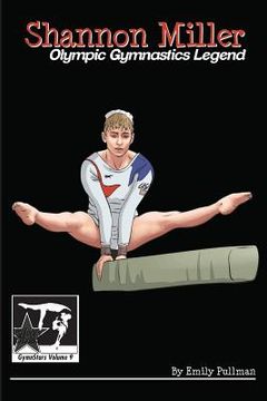 portada Shannon Miller: Olympic Gymnastics Legend: GymnStars Volume 6 (en Inglés)