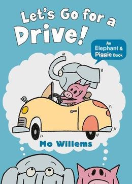 portada Let's Go for a Drive! (Elephant and Piggie)