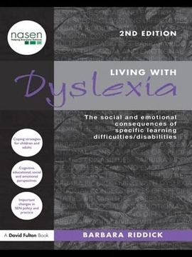portada Living With Dyslexia: The Social and Emotional Consequences of Specific Learning Difficulties/Disabilities (David Fulton / Nasen)
