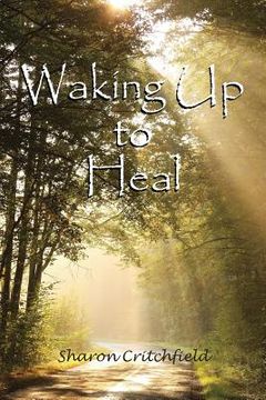 portada Waking Up to Heal (en Inglés)