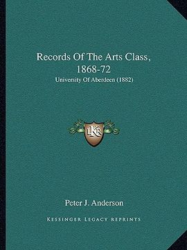portada records of the arts class, 1868-72: university of aberdeen (1882)