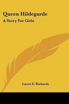 portada queen hildegarde: a story for girls (en Inglés)