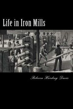 portada Life in Iron Mills (en Inglés)