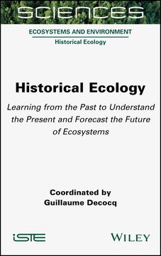 portada Historical Ecology - Learning From the Past to Understand the Present and Forecast the Future of Ecosystems (en Inglés)