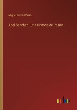 portada Abel Sánchez - Una Historia de Pasión