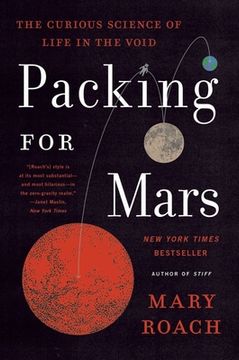 portada Packing for Mars - the Curious Science of Life in the Void 