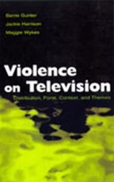 portada Violence on Television: Distribution, Form, Context, and Themes (Routledge Communication Series)