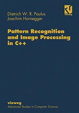 portada Pattern Recognition and Image Processing in C++ (Vieweg Advanced Studies in Computer Science)