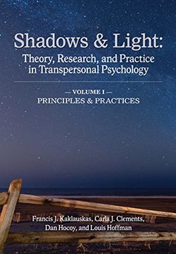 portada Shadows & Light - Volume 1 (Principles & Practices): Theory, Research, and Practice in Transpersonal Psychology 