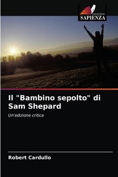 portada Il "Bambino sepolto" di Sam Shepard (en Italiano)