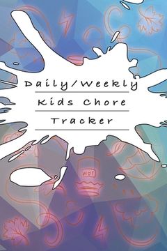 portada Daily/Weekly Kids Chore Tracker: Childrens Responsibility Checklist (en Inglés)