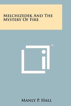 portada melchizedek and the mystery of fire