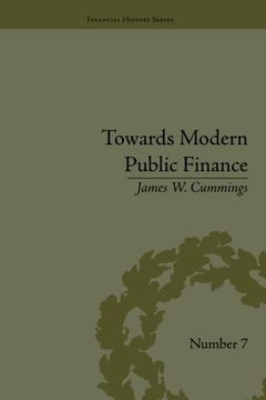 portada Towards Modern Public Finance: The American War with Mexico, 1846-1848 (Financial History)