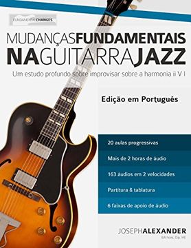 portada Mudanças Fundamentais na Guitarra Jazz: Um estudo profundo sobre improvisar sobre a harmonia (Portuguese Edition)