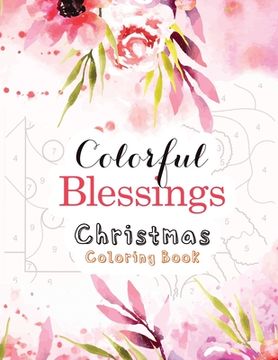 portada Colorful Blessings Christmas Coloring Book: Guided Color by Number Coloring book, A Christian Coloring Book gift card alternative, Christian Religious