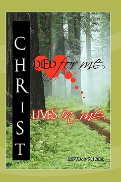 portada christ died for me, christ lives in me (en Inglés)