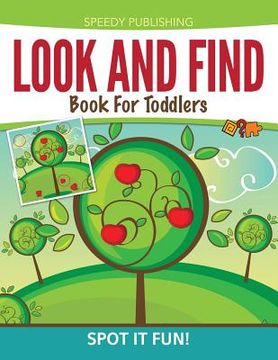 portada Look And Find Book For Toddlers: Spot It Fun! (en Inglés)