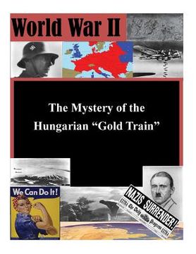portada The Mystery of the Hungarian "Gold Train" (in English)