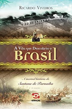 portada A Vila que Descobriu o Brasil (en Portugués)