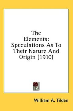 portada the elements: speculations as to their nature and origin (1910)
