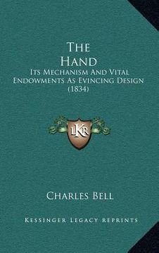 portada the hand: its mechanism and vital endowments as evincing design (1834) (en Inglés)