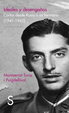 portada Ideales y Desengaños. Cartas Desde Rusia a un Hermano (1941-1942) (Serie Historia) (in Spanish)
