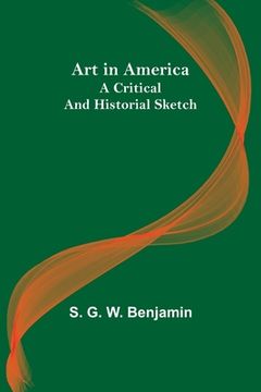 portada Art in America: A Critical and Historial Sketch (en Inglés)
