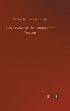 portada Guy Fawkes or the Gunpowder Treason [Hardcover ] (en Inglés)