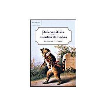 Libro Psicoanálisis de los Cuentos de Hadas, Bruno Bettelheim, ISBN  9788484327882. Comprar en Buscalibre