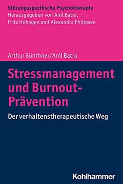 portada Stressmanagement Und Burnout-Pravention: Der Verhaltenstherapeutische Weg (en Alemán)