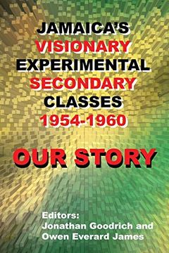 portada Our Story: Jamaica'S Visionary Experimental Secondary Classes 1954 - 1960 (in English)