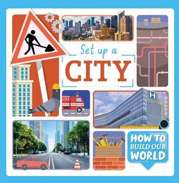 portada Set up a City (How to Build our World) (en Inglés)