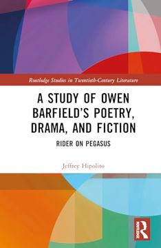 portada Owen Barfield’S Poetry, Drama, and Fiction (Routledge Studies in Twentieth-Century Literature) (en Inglés)