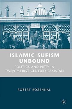 portada Islamic Sufism Unbound: Politics and Piety in Twenty-First Century Pakistan (en Inglés)